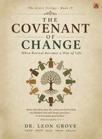 Leon Grove Dba, Red Rock Publishers - The Covenant of Change: When Revival Becomes a Way of Life, Inbunden