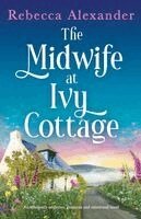 Rebecca Alexander - Midwife at Ivy Cottage, Häftad