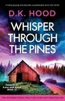 D K Hood - Whisper Through the Pines, Häftad