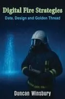 Duncan Winsbury - Digital Fire Strategies, Häftad. Tillgänglighet: Lägg i varukorg