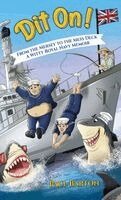 Paul Barton - Dit On! From the Mersey to the Mess Deck - A Witty Royal Navy Memoir, Inbunden