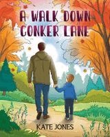 Kate Jones - Walk Down Conker Lane, Häftad