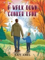 Kate Jones - Walk Down Conker Lane, Inbunden