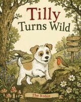 Alan Tilley - Tilly Turns Wild, Häftad