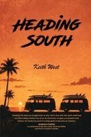 Keith West - Heading South, Häftad