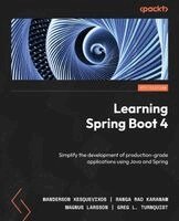 Wanderson Xesquevixos, Ranga Rao Karanam, Magnus Larsson, Greg L. Turnquist - Learning Spring Boot 4, Häftad
