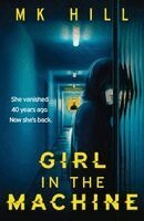 M. K. Hill - Girl in the Machine, Häftad