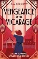 T. A. Belshaw - Vengeance at the Vicarage, Häftad. Tillgänglighet: Kommande