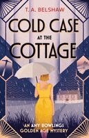 T. A. Belshaw - Cold Case at the Cottage, Häftad. Tillgänglighet: Kommande