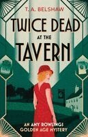 T. A. Belshaw - Twice Dead at the Tavern, Häftad