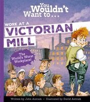 John Malam, Malam, John - You Wouldn't Want to Work in a Victorian Mill, Häftad