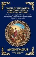Anonymous (Early Christian Author) - Gospel of the Savior, Inbunden