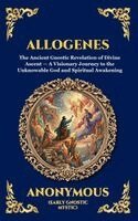 Anonymous (Early Gnostic Mystic) - Allogenes, Inbunden