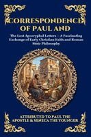 Paul the Apostle, Lucius Annaeus Seneca - Correspondence of Paul and Seneca, Häftad