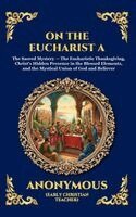 St Ambrose - On the Eucharist A, Inbunden