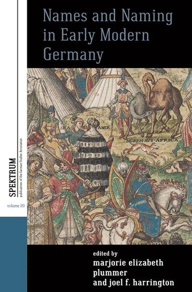 Marjorie Elizabeth Plummer, Joel F. Harrington - Names and Naming in Early Modern Germany, Häftad