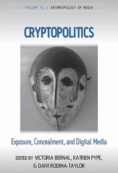 Victoria Bernal, Katrien Pype, Daivi Rodima-Taylor - Cryptopolitics, Häftad