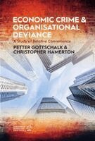 Peter Gottschalk, Christopher Hamerton - Economic Crime and Organisational Deviance: A Study of Relative Convenience, Inbunden