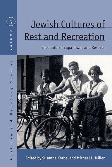Susanne Korbel, Michael L. Miller - Jewish Cultures of Rest and Recreation, Inbunden