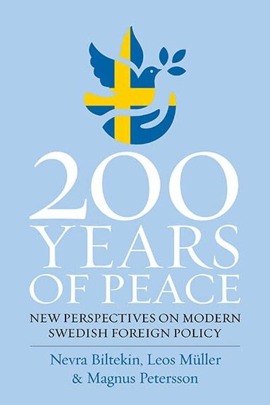 Nevra Biltekin, Leos Müller, Magnus Petersson - 200 Years of Peace, Häftad