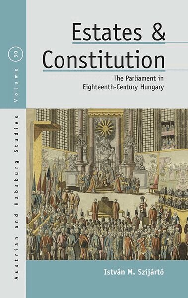 István M. Szijártó - Estates and Constitution, Häftad