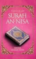 Serena Husain Yates - Tafseer of Surah An-Nisa, Inbunden