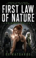 Ex Katsaros - First Law of Nature: Prisoner Ps1132, Inbunden
