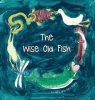 Amy Collins, Kelly Erb - The Wise Old Fish, Inbunden