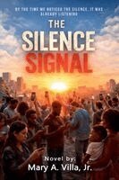 Jr. Villa, Mary A. - The Silence Signal, Häftad