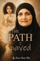 Serena Husain Yates - The Path I Paved, Häftad. Tillgänglighet: Lägg i varukorg