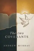 Andrew Murray - The Two Covenants and the Second Blessing, Häftad. Tillgänglighet: Lägg i varukorg