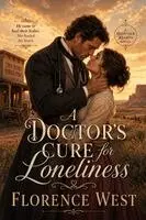 Florence West - A Doctor's Cure for Loneliness - A Historical Western Romance, Häftad. Tillgänglighet: Lägg i varukorg