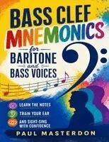 Paul Masterdon - Sight Singing Bass Clef for Baritone & Bass Voices: Fast-Track Ear Training, Pitch Matching & Sight-Singing, Häftad. Tillgänglighet: Lägg i varukorg