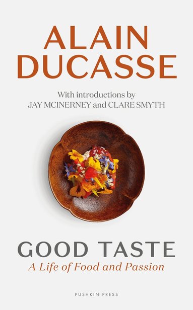Alain Ducasse - Good Taste, Häftad