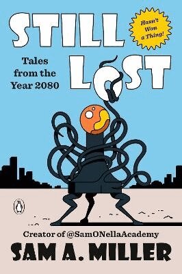 Sam A. Miller - Still Lost: Tales from 2080, Häftad