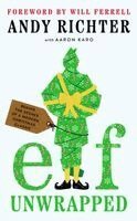 Andy Richter - Elf Unwrapped, Inbunden