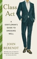 John Berendt - Class Act, Inbunden