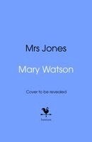 Mary Watson - Mrs Jones, Inbunden