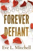 Eve L Mitchell - Forever Defiant, Häftad. Tillgänglighet: Tillfälligt slut