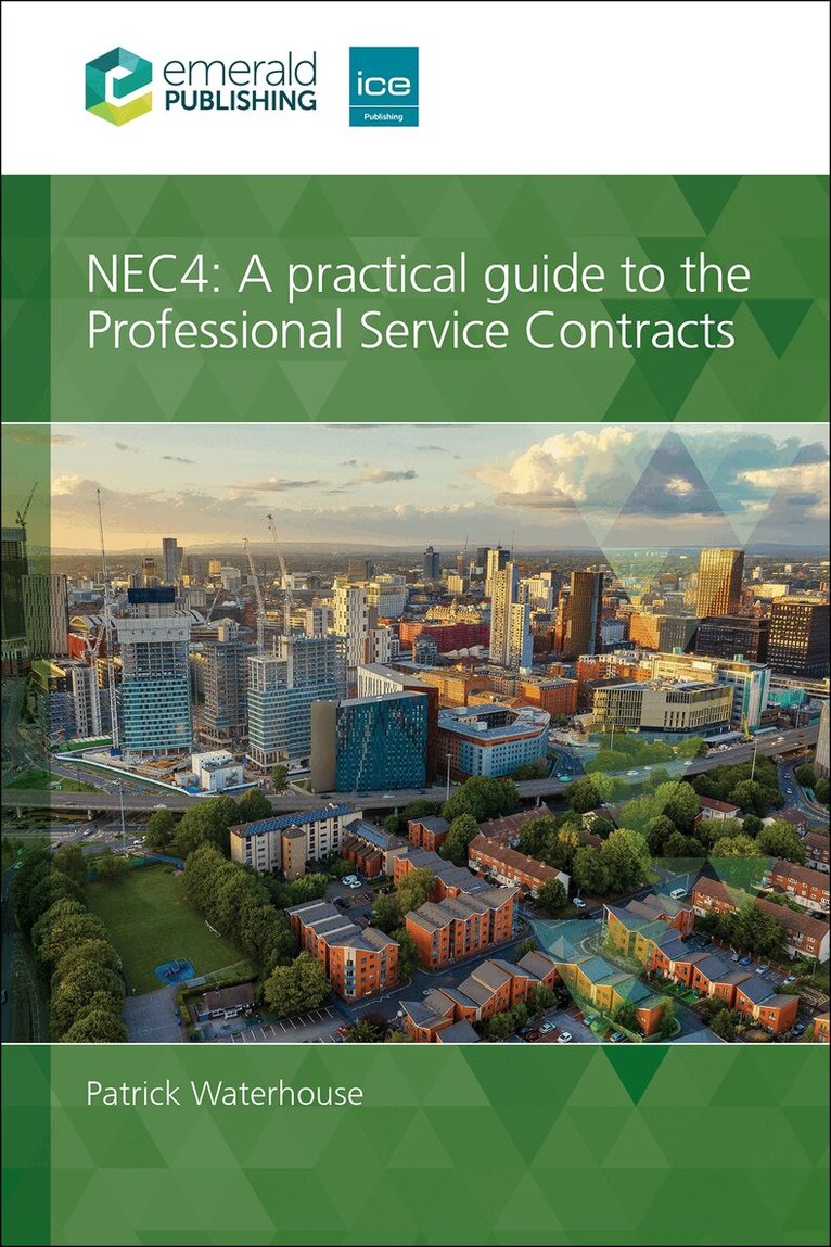 Patrick Waterhouse - NEC4: A Practical Guide to the Professional Service Contracts, Häftad. Tillgänglighet: Kommande