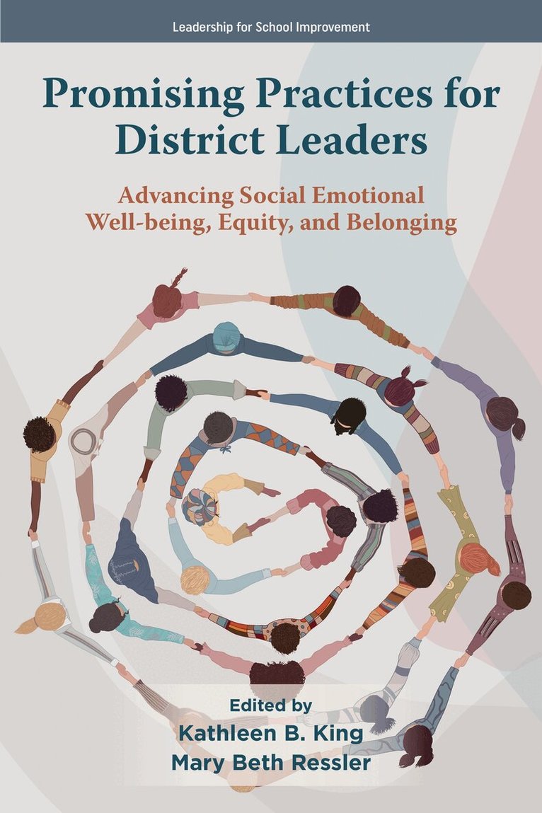 Kathleen B. King, Mary Beth Ressler - Promising Practices for District Leaders, Inbunden