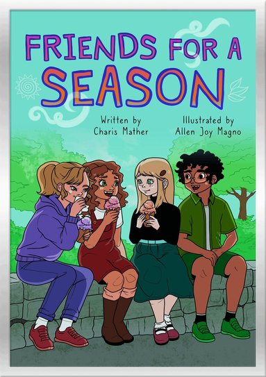 Charis Mather, Rebecca Phillips-Bartlett - Friends for a Season, Häftad