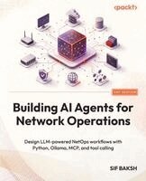 Sif Baksh - Building AI Agents for Network Operations, Häftad. Tillgänglighet: Lägg i varukorg