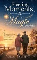 Joanne Nesbit - Fleeting Moments & Magic Memories, Inbunden. Tillgänglighet: Lägg i varukorg