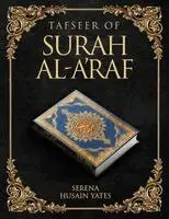 Serena Husain Yates - Tafseer of Surah Al-Araf, Häftad. Tillgänglighet: Lägg i varukorg