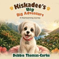 Debbie Thomas-Corke - Kiskadee's Big Big Adventure: A Heartwarming Journey, Häftad