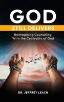 Jeffrey Leach - God Still Delivers, Inbunden. Tillgänglighet: Lägg i varukorg