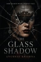 Anubhav Krishna - The Glass Shadow: Some Secrets Wear a Perfect Face, Häftad. Tillgänglighet: Lägg i varukorg