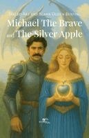 Takezo Art, Susan Ogden Benting - Michael the Brave and The Silver Apple, Häftad