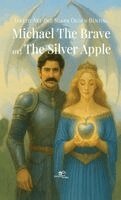 Takezo Art, Susan Ogden Benting - Michael the Brave and The Silver Apple, Inbunden. Tillgänglighet: Lägg i varukorg